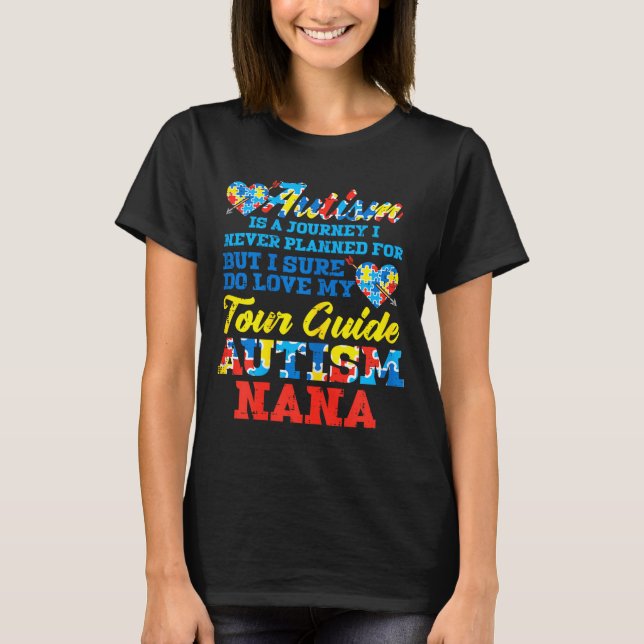 Camiseta Autism Journey Never Planned Tour Guide Nana Grand (Anverso)