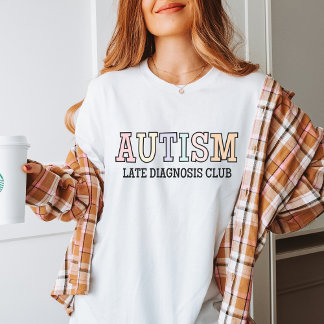 Camiseta Autism Late Diagnosis Club, NeuroDiversity, Autist