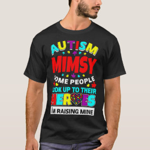 Camiseta Autism Mimsy People Look Up Their Heroes Rising Mi