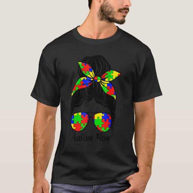 Camiseta Autism Mom Life Messy Bun Gafas de sol Motheru2019 (Anverso)