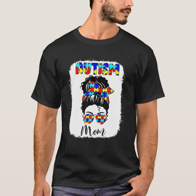 Camiseta Autism Mom Life Messy Bun Sungafas Autism Awaren (Anverso)