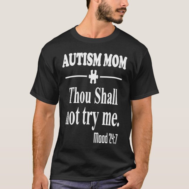 Camiseta Autism Mom Thou shall not try me mood 7 (Anverso)