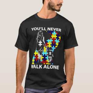 Camiseta Autism Mom You Ll Never Walk Alone Support Autism