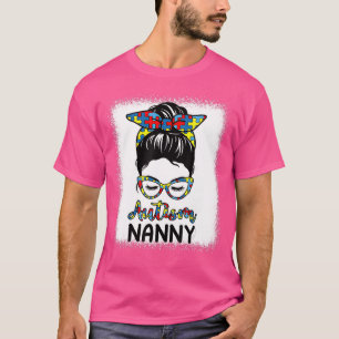 Camiseta Autism Nanny Messy Bun Bleached Autism Awareness