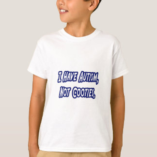 Camiseta Autism...Not Cooties