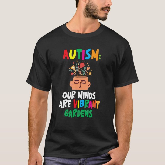 Camiseta Autism Our Minds Are Vibrant Gardens Support Neuro (Anverso)