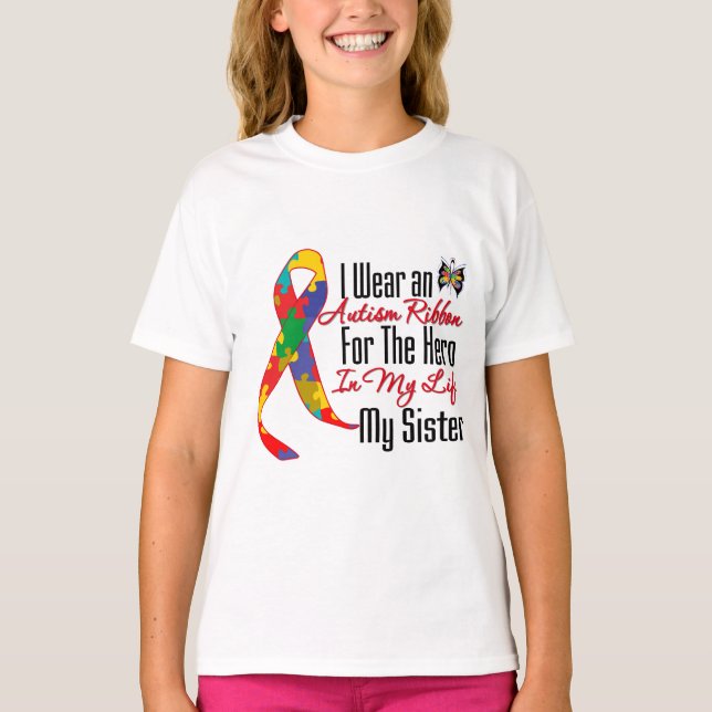 Camiseta Autism Ribbon Hero in My Life My Sister (Anverso)
