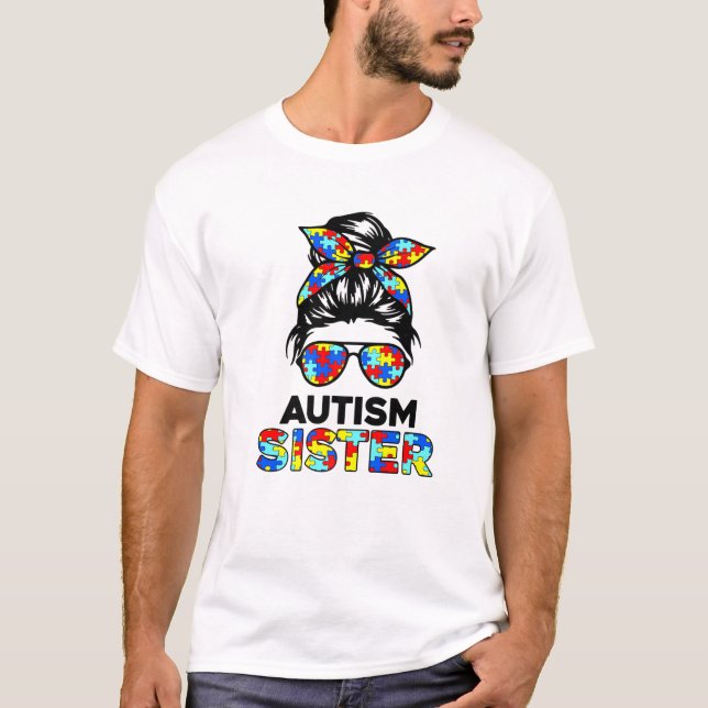 Camiseta Autism Sister Messy Bun Autism Awareness (Anverso)