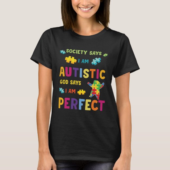 Camiseta Autism Society Says I am AUTISTIC God Says I am PE (Anverso)