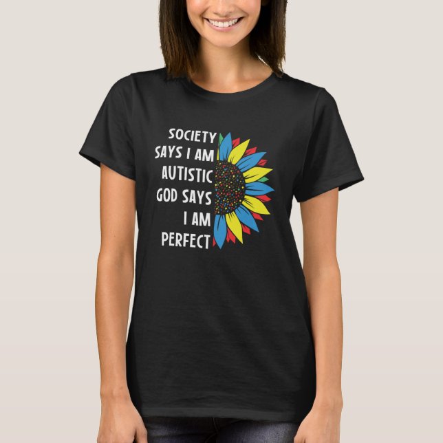 Camiseta Autism Society Says I am AUTISTIC God Says I am PE (Anverso)