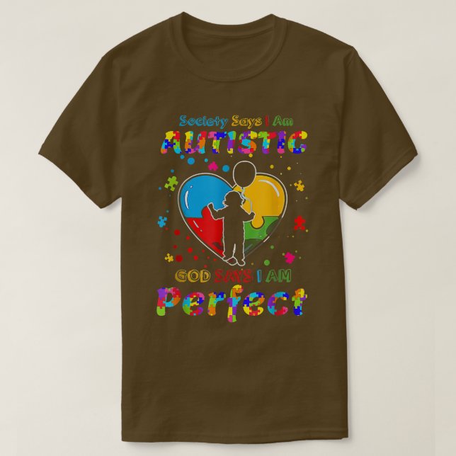 Camiseta Autism Society Says I'm Autistic God Says I'm Perf (Diseño del anverso)