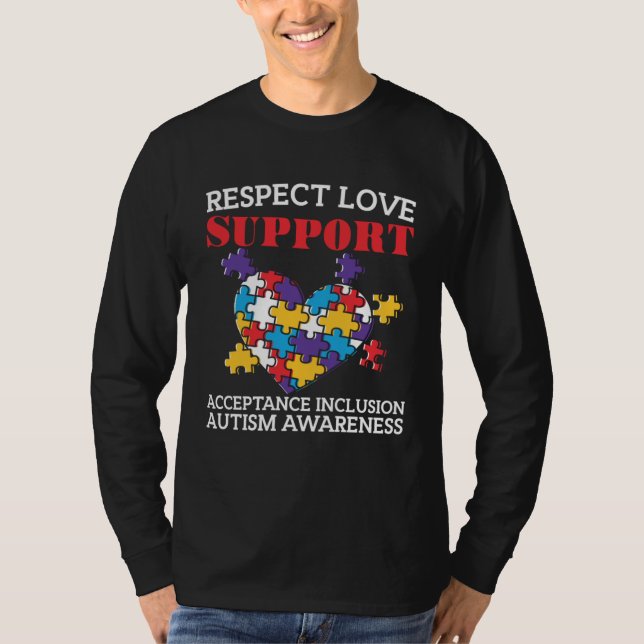 Camiseta Autism  Women Men Respect Love Support Autism Awar (Anverso)