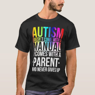 Camiseta Autismo-Autismo Viene Con Un Padre Que Nunca Vive