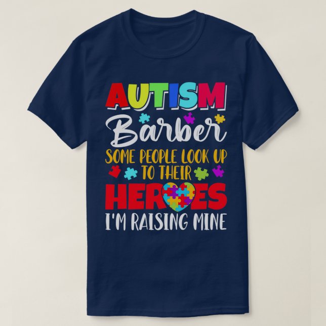 Camiseta Autismo Barber algunas personas miran a sus héroes (Diseño del anverso)