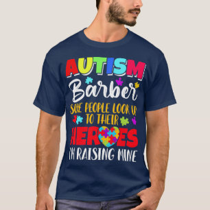 Camiseta Autismo Barber algunas personas miran a sus héroes