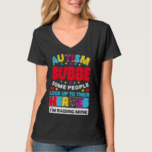 Camiseta Autismo Bubbe La Gente Busca A Sus Héroes Subiendo