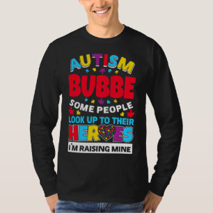 Camiseta Autismo Bubbe La Gente Busca A Sus Héroes Subiendo