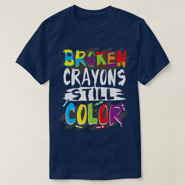 Camiseta Autismo: Crayones rotos aún color autismo (Diseño del anverso)