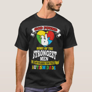 Camiseta Autismo-Dios Encontró A Algunos De Los Hombres Más