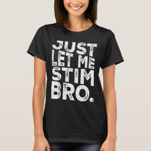 Camiseta Autismo divertidísimo Conciencia Autismo Sólo déja