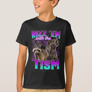 Camiseta Autismo Divertido Rizz Em Con El Tism Meme Mapache
