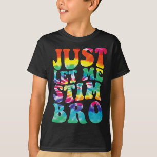 Camiseta Autismo Divertido Solo Déjame Estimular Hermano Ti