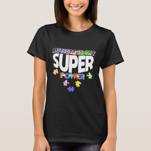 Camiseta Autismo-El Autismo Es Mi Super Poder -Conciencia s (Anverso)