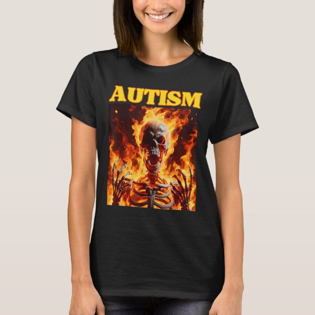 Camiseta Autismo Gracioso Cringe Duro Skeleton Meme Flames (Anverso)