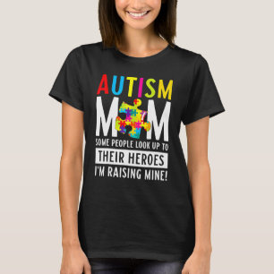 Camiseta Autismo Mamá Algunas Personas Miran A Sus Héroes 2