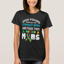 Camiseta Autismo Mamá, Dios Encontró a Algunas de Las Mujer