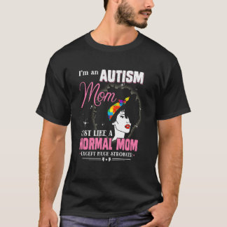 Camiseta Autismo Mamá Igual que Mamá Normal Excepto Mucho M