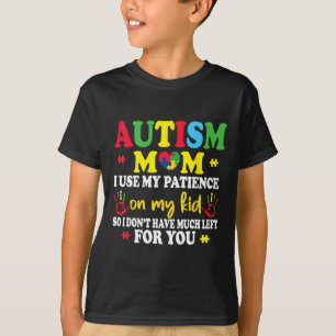 Camiseta Autismo Mamá Uso Mi Paciencia En La Guerra Del Aut