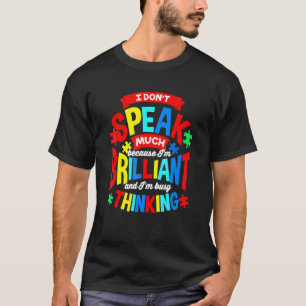 Camiseta Autismo No Hablo Mucho Porque Soy Brillante