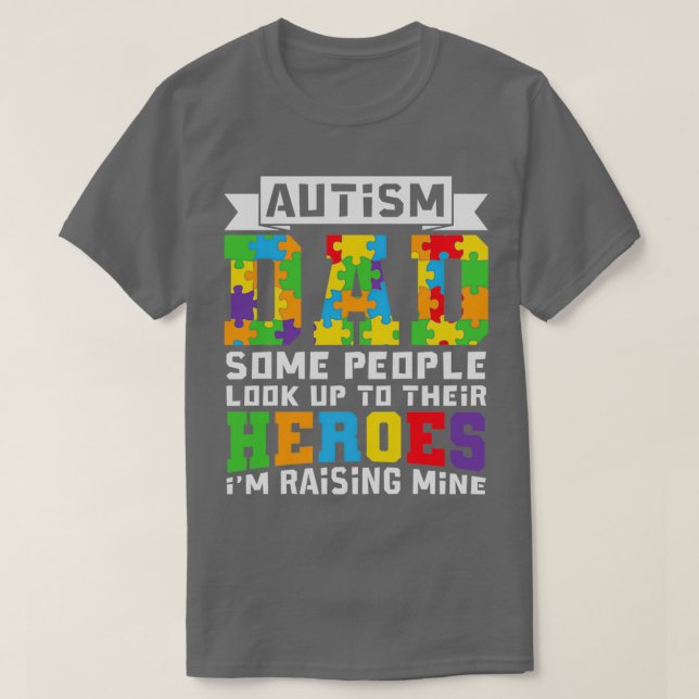 Camiseta Autismo Papá Estoy Criando A Mis Héroes Un Gracios (Diseño del anverso)