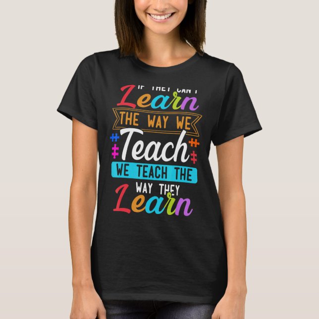 Camiseta Autismo si no pueden aprender la manera en que ens (Anverso)