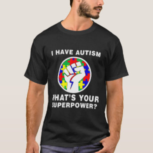 Camiseta Autismo-Tengo Autismo Cuál Es Tu Superpoder Divert
