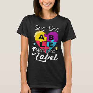 Camiseta Autismo-Ver La Capacidad No La Etiqueta Conciencia