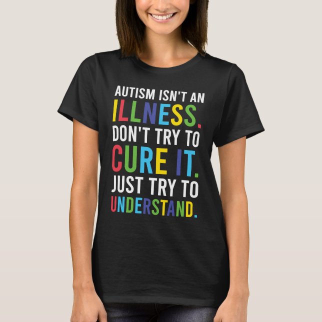 Camiseta Autist consciousness outfit autism is not a diseas (Anverso)