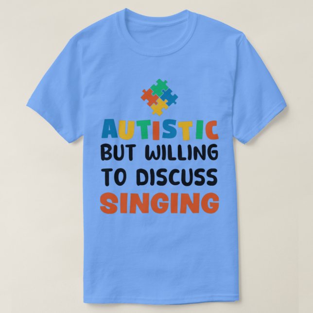 Camiseta Autista pero con ganas de discutir acerca del Auti (Diseño del anverso)
