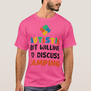 Camiseta Autista pero con ganas de discutir Camping Autism