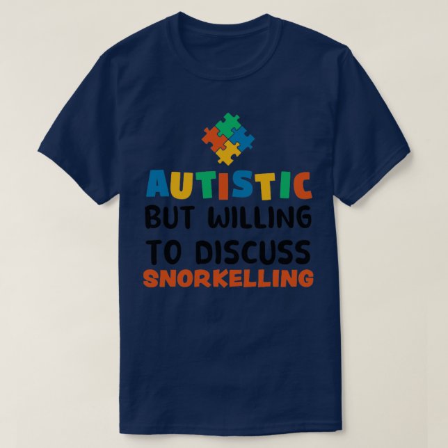 Camiseta Autista pero con ganas de discutir el autismo del  (Diseño del anverso)