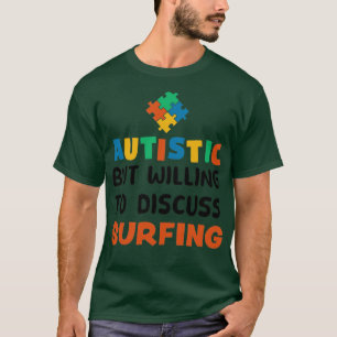 Camiseta Autista pero con ganas de discutir el Gif del Surf