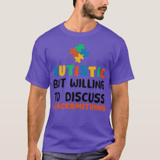 Camiseta Autista pero con ganas de discutir la herrería Aut