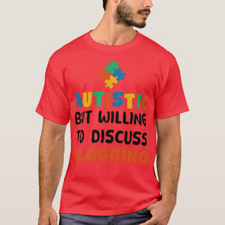 Camiseta Autista pero con ganas de discutir sobre bloguear 