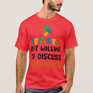 Camiseta Autista pero con ganas de discutir sobre el autism