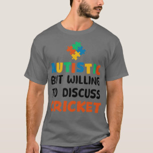 Camiseta Autista pero dispuesto a discutir el autismo del c