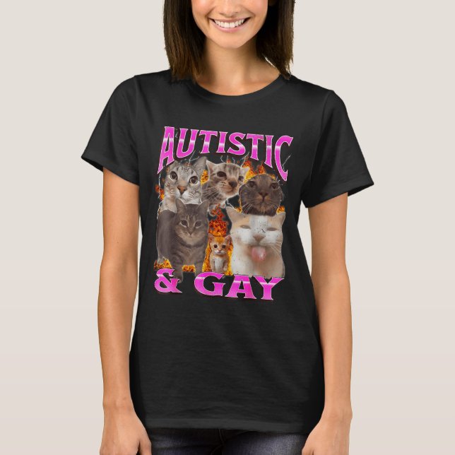 Camiseta Autistic And Gay Funny Cat Meme Bootleg Graphic  (Anverso)