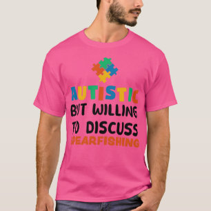 Camiseta Autistic but willing to discuss Spearfishing Autis