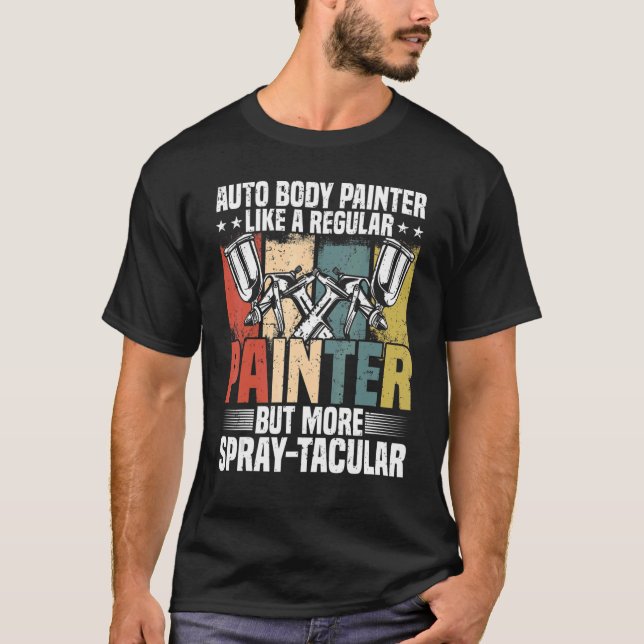 Camiseta Auto Body Painter Pun Automovil Painter Car D (Anverso)