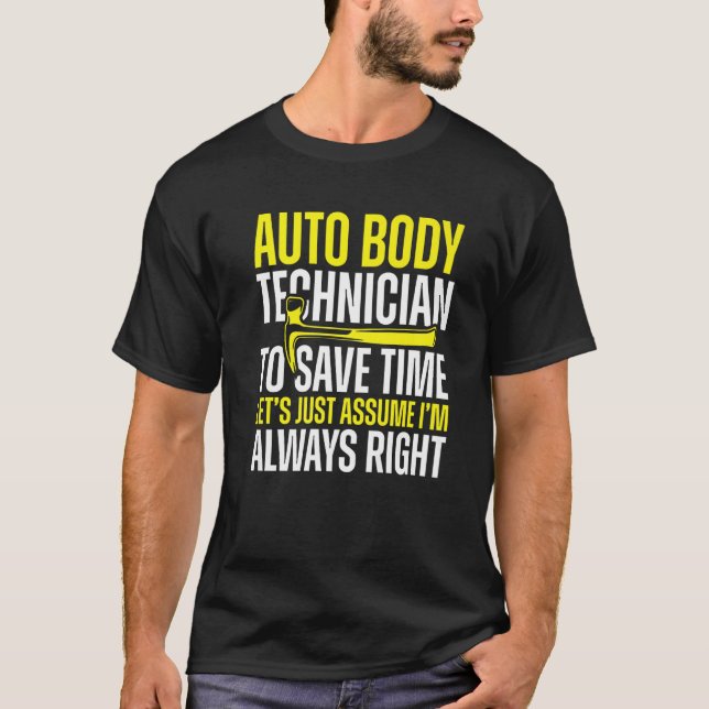 Camiseta Auto Body Technier Always Right Painter Funny Ap (Anverso)